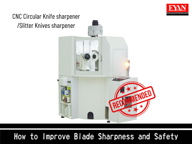 How to Improve Blade Sharpness and Safety